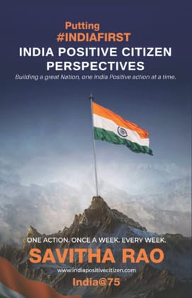 Putting India First : India Positive Citizen Perspectives: Building a great Nation, one India Positive action at a time Paperback – 29 August 2021 Putting India First : India Positive Citizen Perspectives: Building a great Nation, one India Positive action at a time Paperback – 29 August 2021