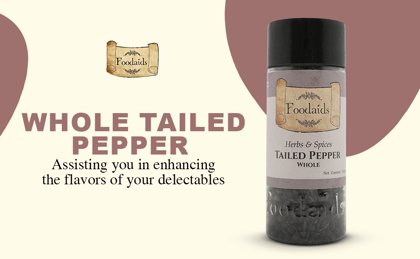  "Foodaids Whole Tailed Pepper - Assisting You In Enhancing The Flavors Of Your Delectables"