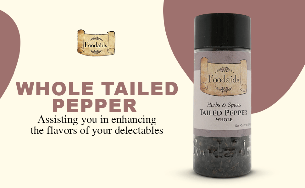  "Foodaids Whole Tailed Pepper - Assisting You In Enhancing The Flavors Of Your Delectables"