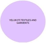 YELUKOTI TEXTILES AND GARMENTS