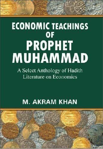 Economic Teaching Of Prophet Mohammad [Hardcover] M. Akram Khan [Hardcover] M. Akram Khan