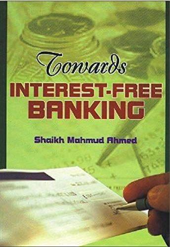 Towards Interest Free Banking [Hardcover] S. M. Ahmed