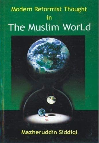 Modern Reformist Thought In Muslim World [Hardcover] M. M. Siddiqui