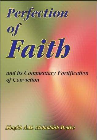 Perfection Of Faith [Paperback] Shaikh A.Haque [Paperback] Shaikh A.Haque