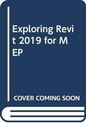 Exploring Revit 2019 for MEP [Paperback] Sham Tickoo/TIET