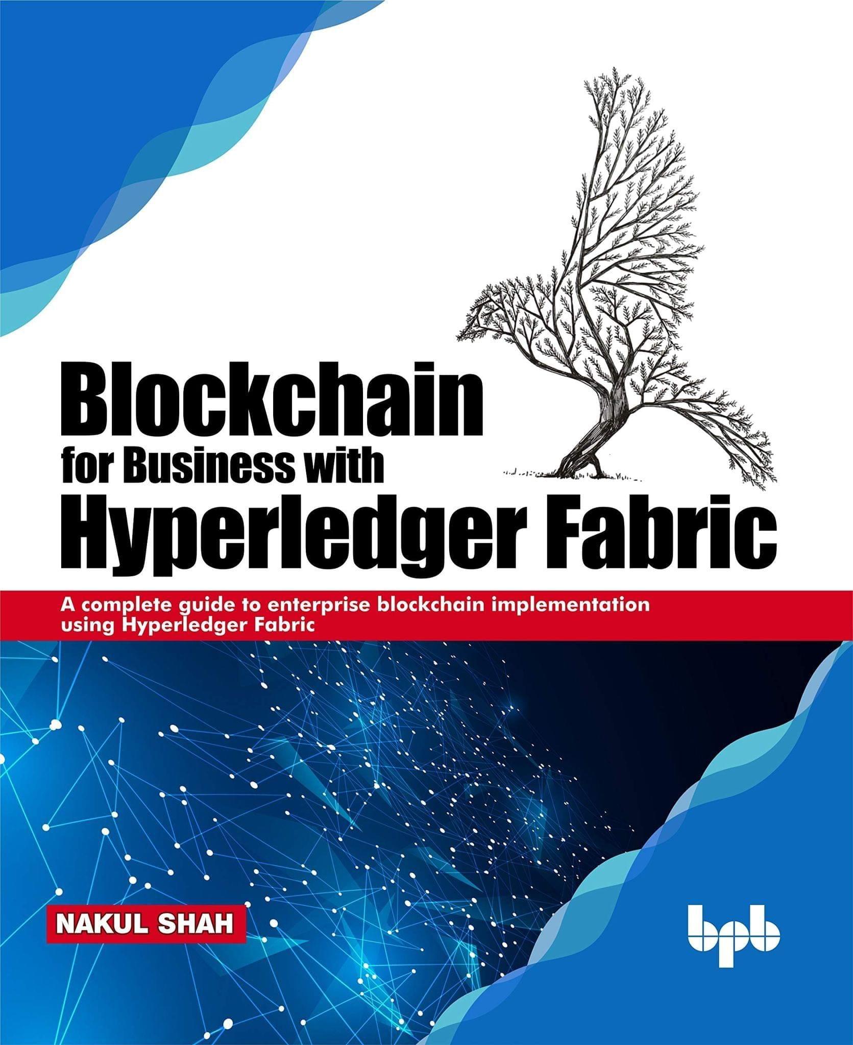 Blockchain for Business with Hyper-ledger Fabric [Paperback] Nakul Shah