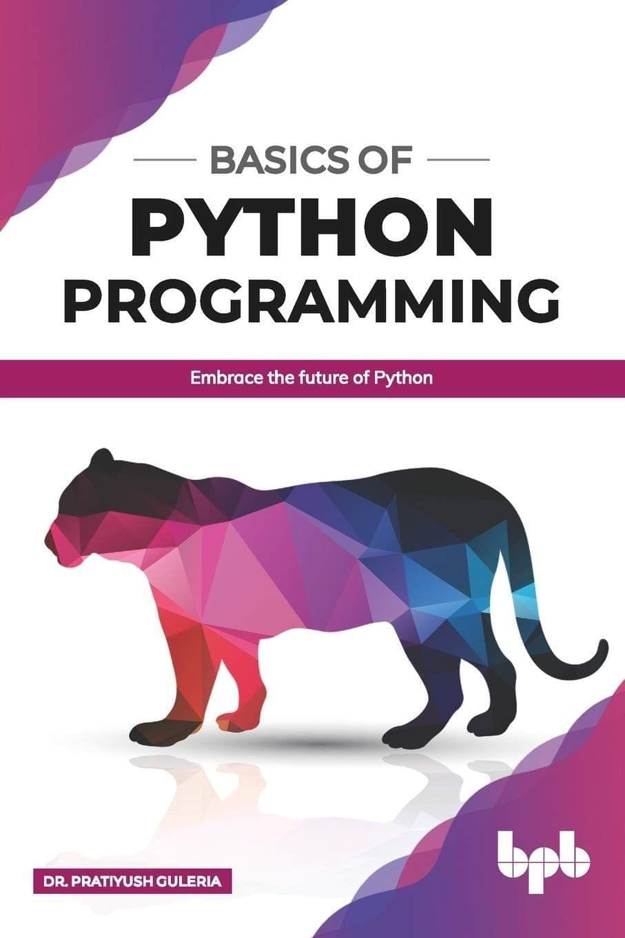 Basics of Python Programming [Paperback] Guleria, Pratiyush