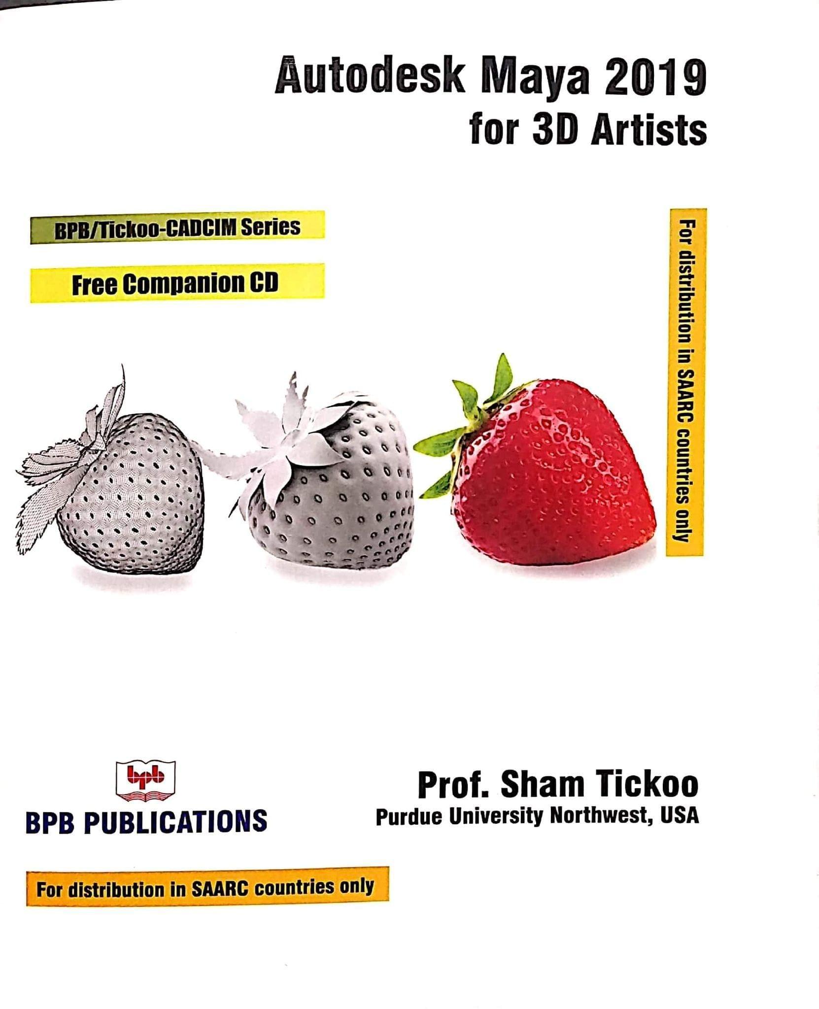 Autodesk Maya 2019 for 3D Artists [Paperback] Sham Tickoo/TIET