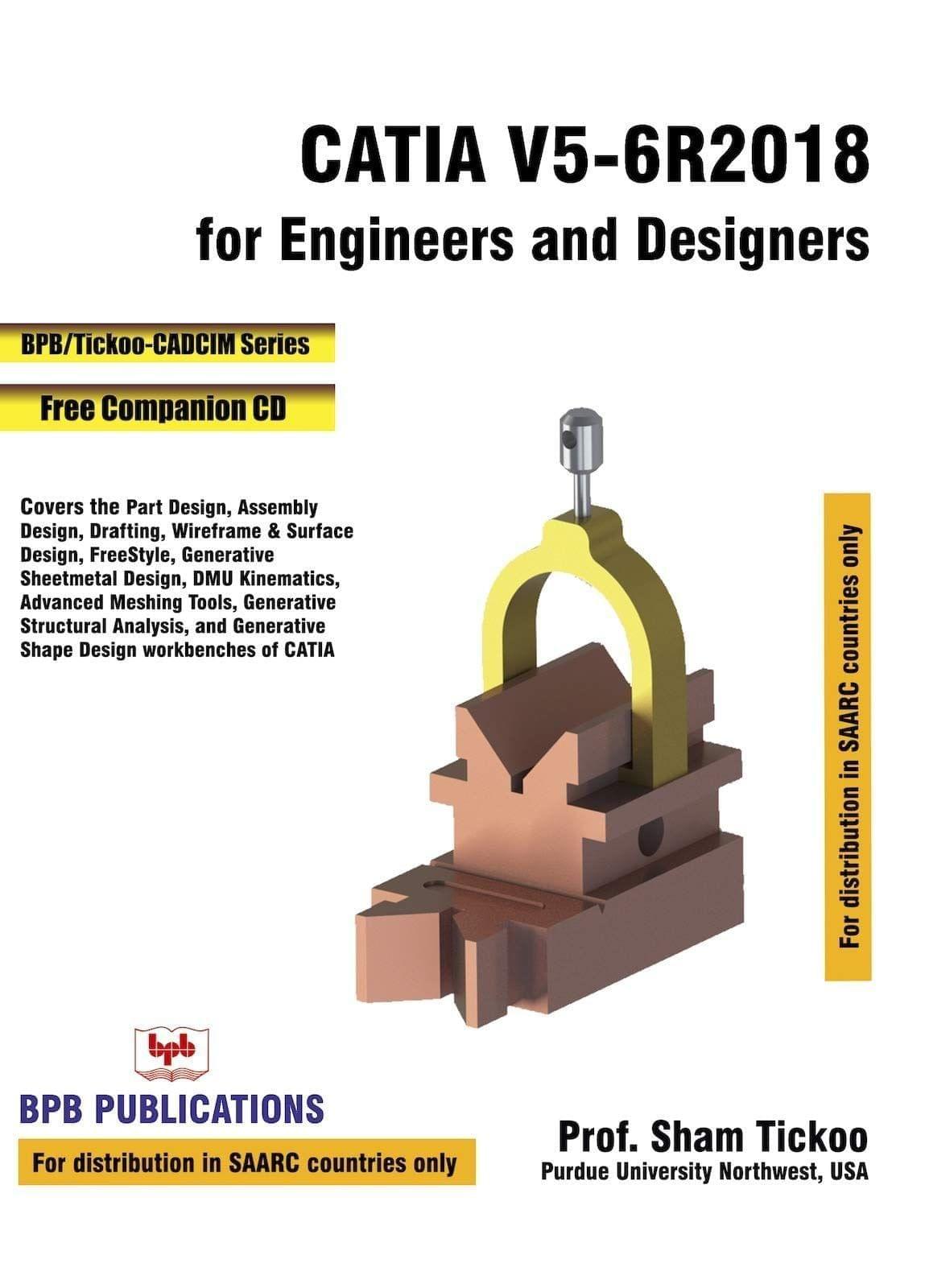 CATIA V5-6R2018 for Engineers & Designers [Paperback] Tickoo, Prof. Sham