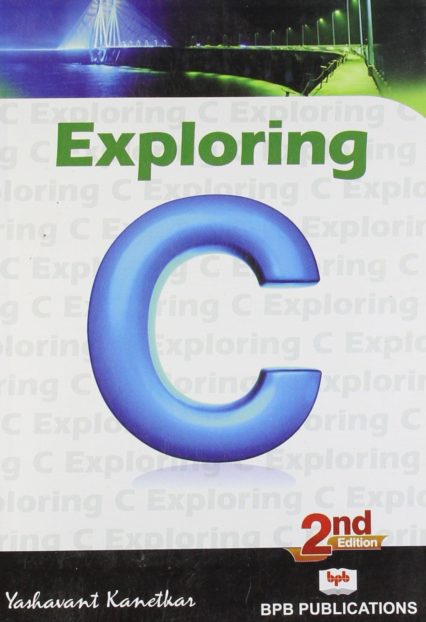 Exploring C [Paperback] Yashavant Kanetkar