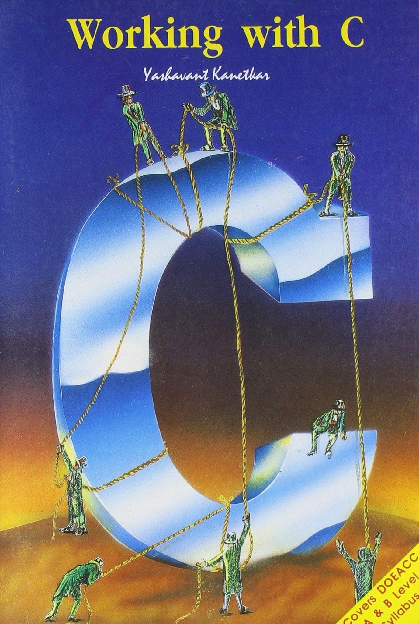 Working with C [Paperback] Yashavant Kanetkar
