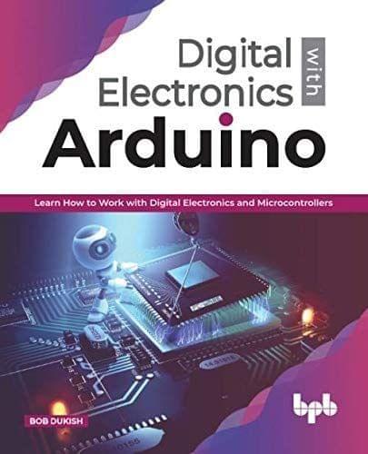 Digital Electronics with Arduino [Paperback] Bob Dukish