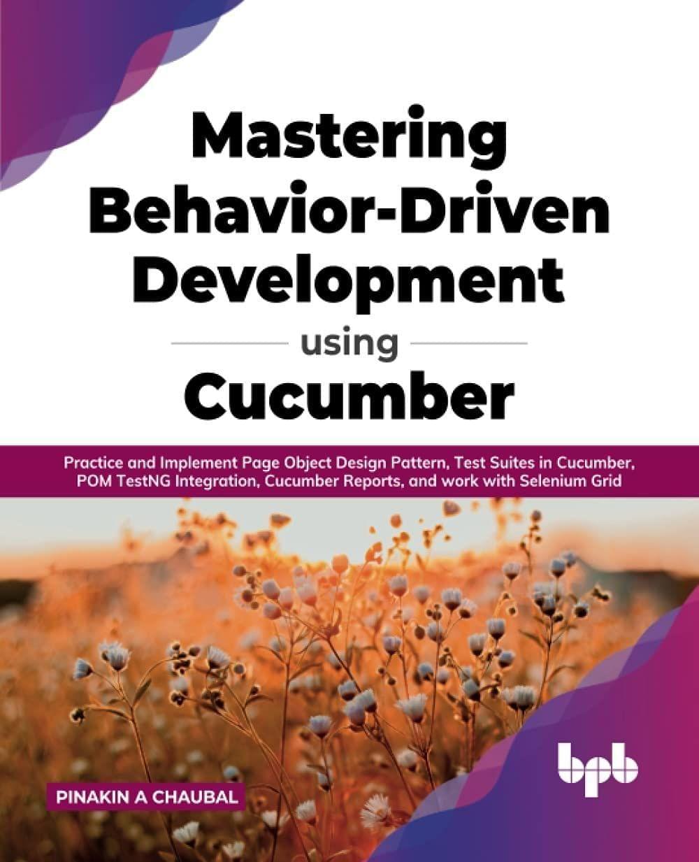 Mastering Behavior-Driven Development using Cucumber [Paperback] Chaubal, Pinakin A.