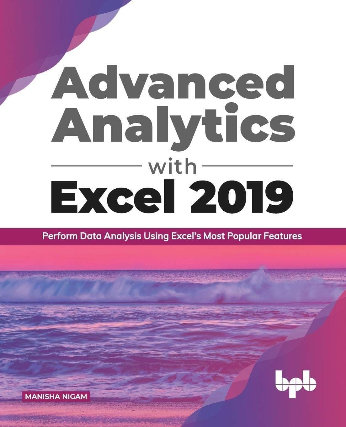 Advanced Analytics with Excel 2019 [Paperback] Manisha Nigam