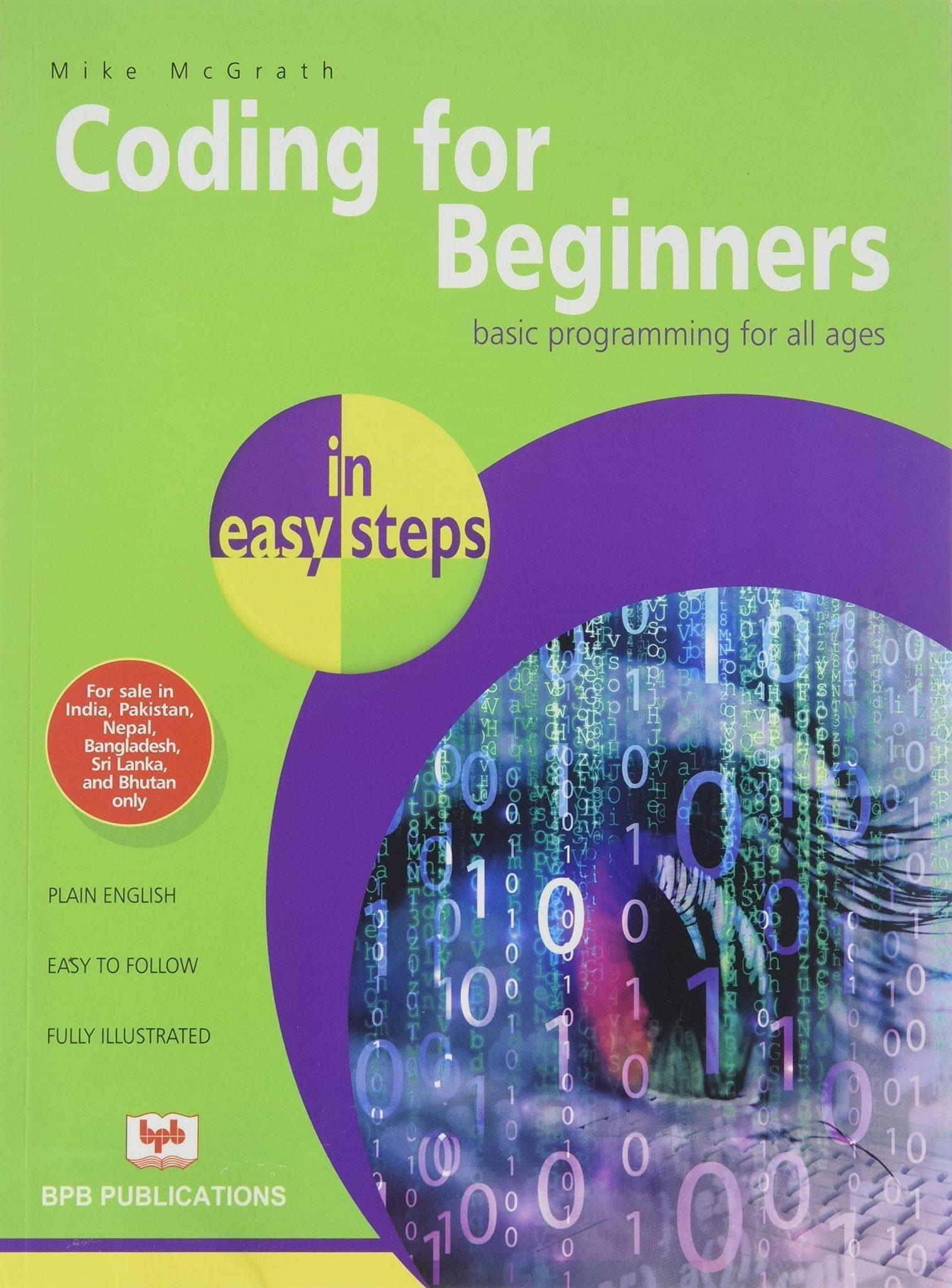 Coding for Beginners in Easy Steps [Paperback] Mike Mcgrath