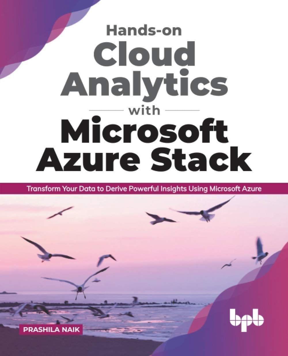 Hands-on Cloud Analytics with MS Azure Stack [Paperback] Prashila Naik