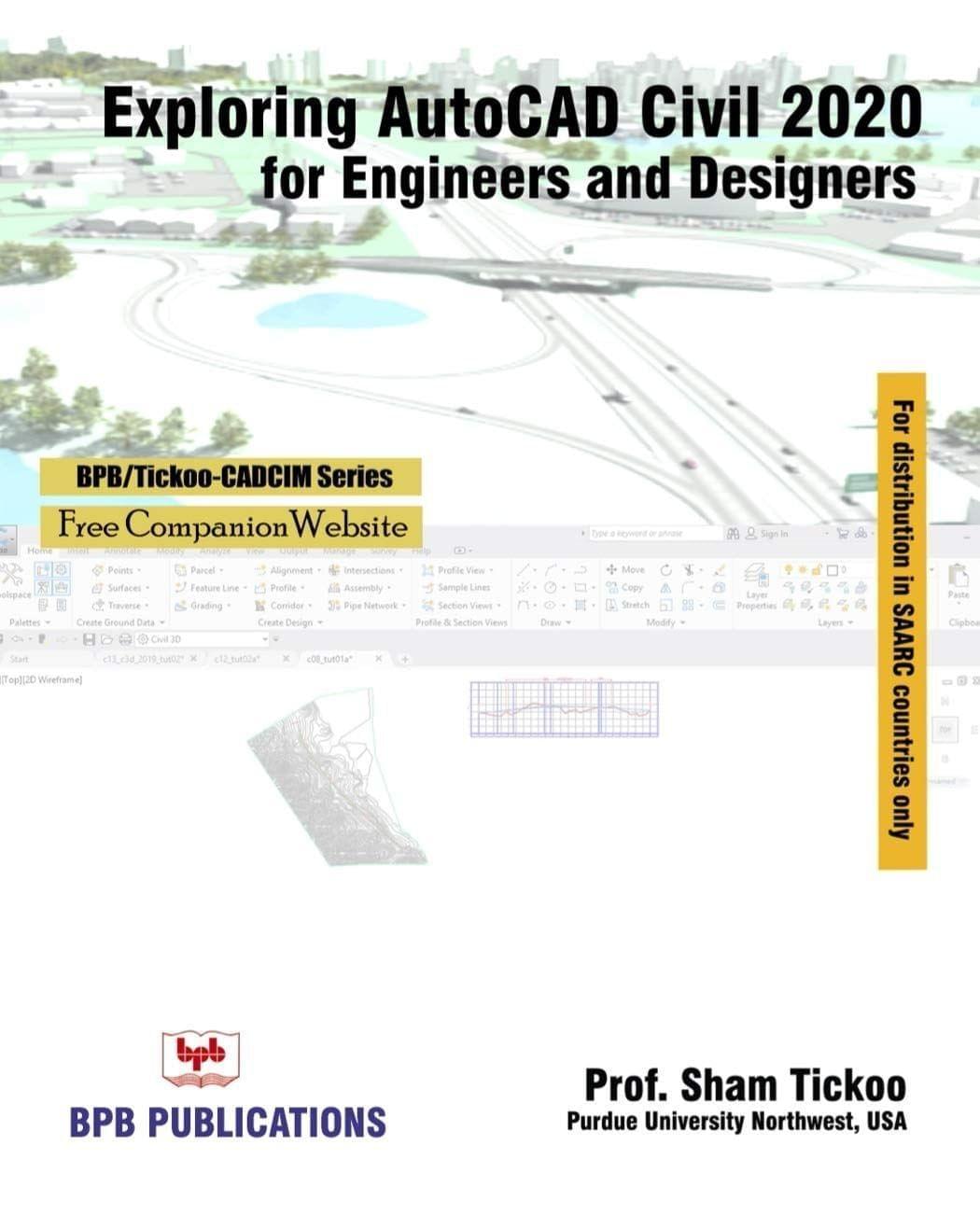 Exploring AutoCAD Civil 3D 2020 for Engineers & Designers [Unknown Binding] Prof. Sham Tickoo