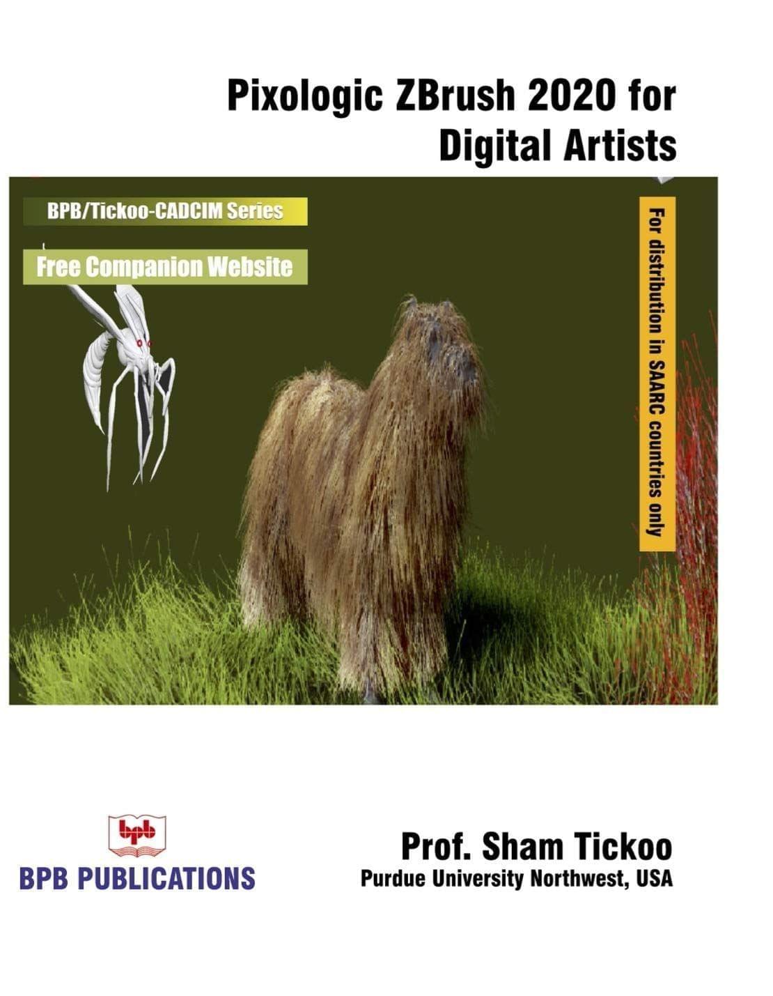 Pixologic ZBrush 2020 for Digital Artists [Unknown Binding] Prof. Sham Tickoo