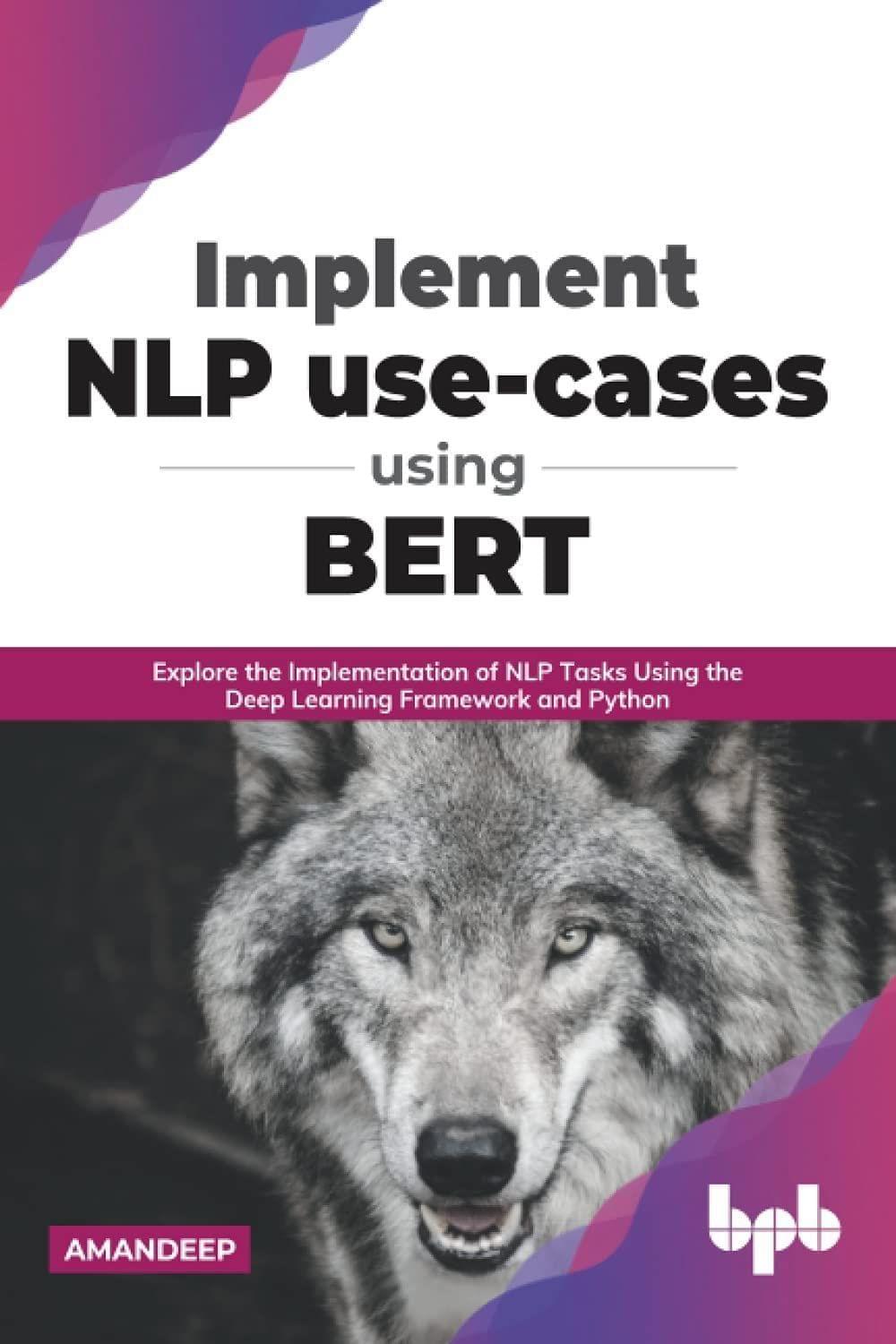 Implement NLP use-cases using BERT [Paperback] Amandeep