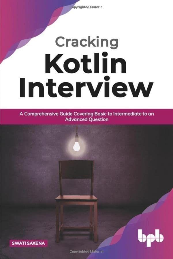 Cracking Kotlin Interview [Paperback] Swati Saxena