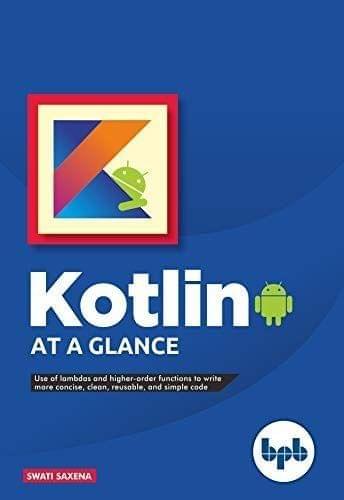 Kotlin At a Glance [Paperback] Swati Saxena