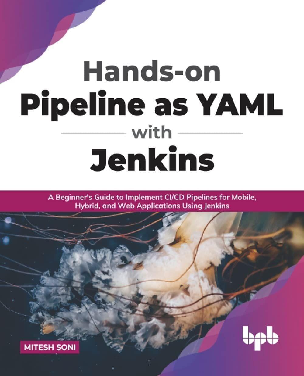 Hands-on Pipeline as YAML with Jenkins [Paperback] Mitesh Soni