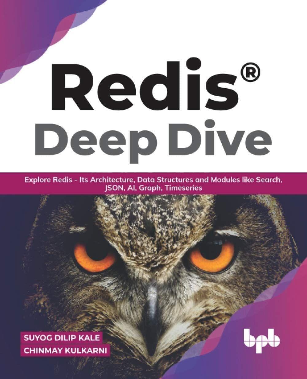 Redis? Deep Dive [Paperback] Kulkarni, Chinmay and Kale, Suyog Dilip