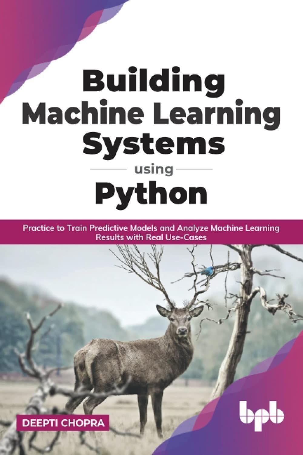 Building Machine Learning Systems Using Python [Paperback] Deepti Chopra