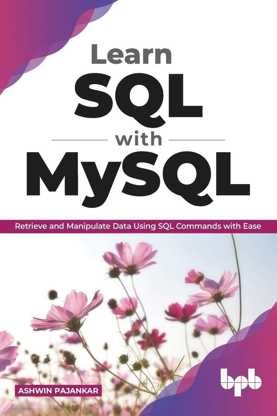 Learn SQL with MySQL [Paperback] Ashwin Pajankar