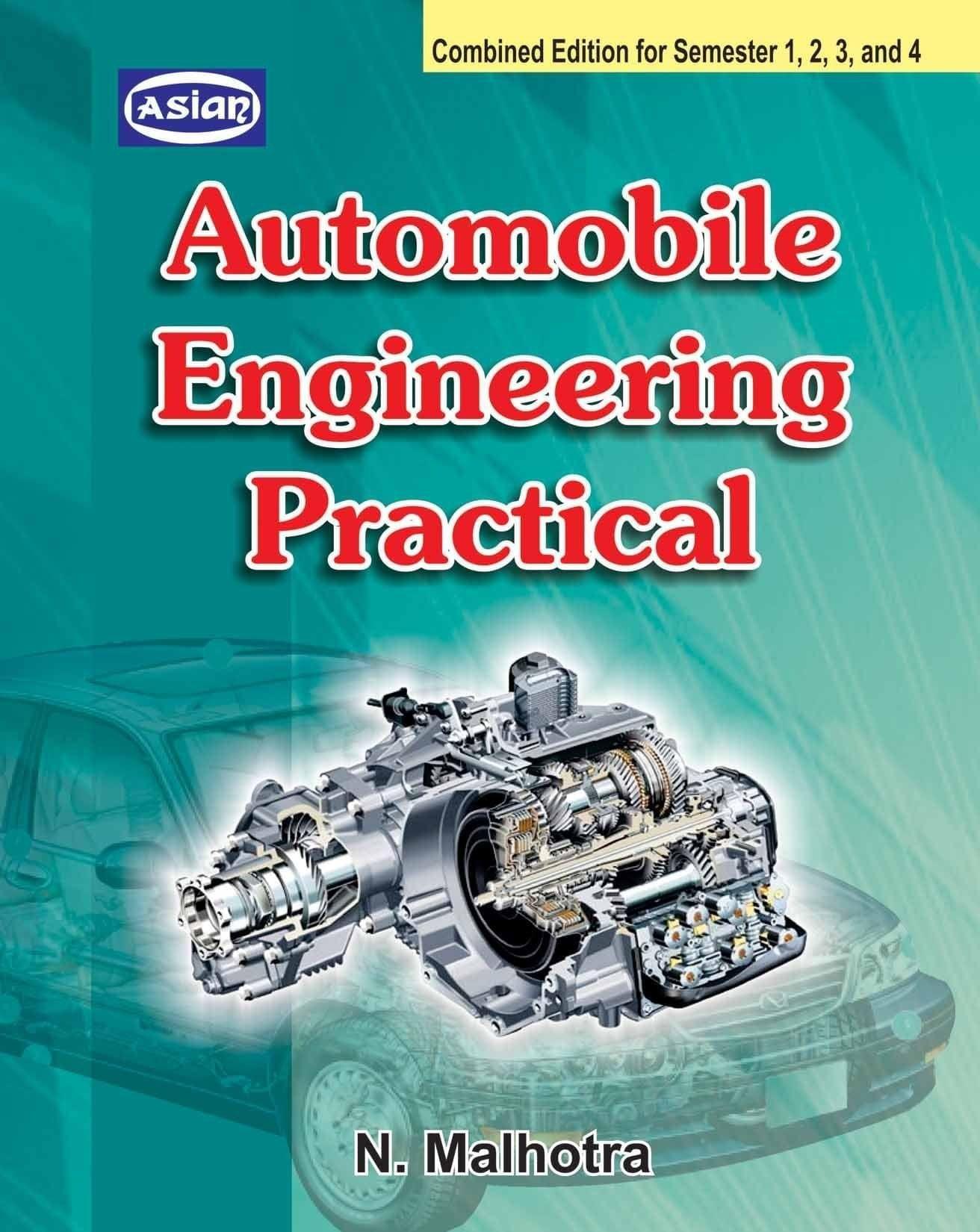 AUTOMOBILE ENGG. PRACTICAL(2ND ED.) SEM. 1 TO 4 [Paperback] N. Malhotra