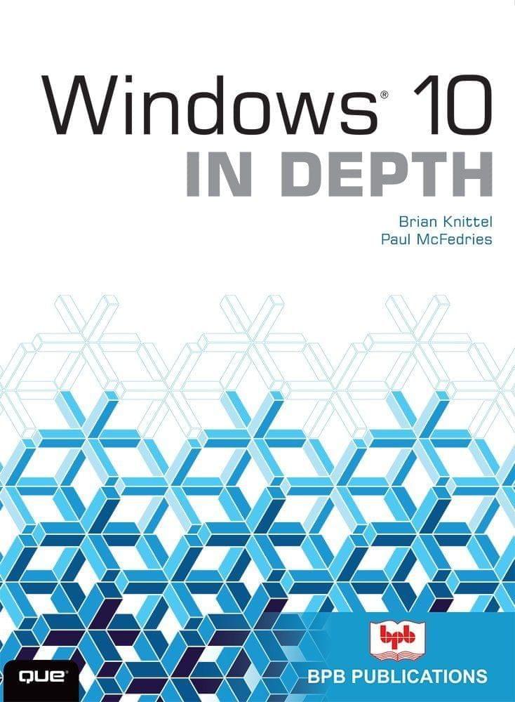 Windows 10 in Depth [Paperback] Brian Knittle and Paul Mcfedries