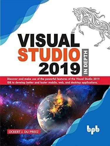 Visual Studio 2019 in Depth [Paperback] Ockert J. du Preez
