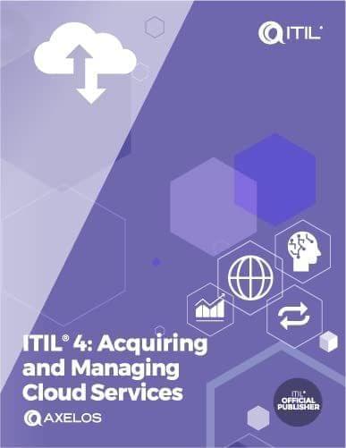 ITIL? 4: ACQUIRING AND MANAGING CLOUD SERVICES [Paperback] Axelos