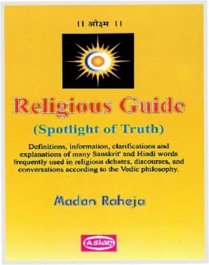 RELIGIOUS GUIDE (SPOTLIGHT OF TRUTH) [Paperback] Madan Raheja