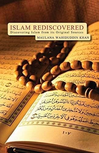 Islam Rediscovered [Paperback] Maulana Wahiduddin Khan [Paperback] Maulana Wahiduddin Khan