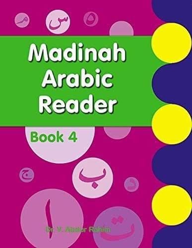 Madinah Arabic Reader Book 4 [Paperback] Dr. V. Abdur Rahim [Paperback] Dr. V. Abdur Rahim
