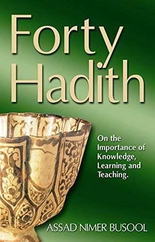 Forty Hadith [Paperback] Assad Nimer Busool [Paperback] Assad Nimer Busool