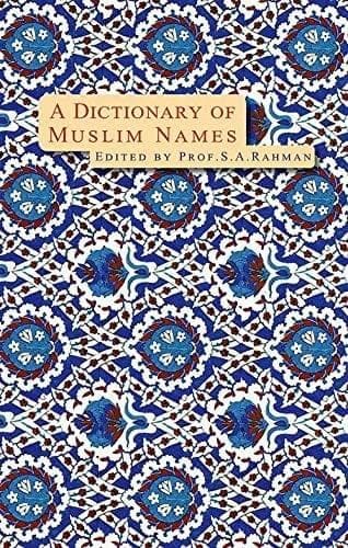 Dictionary of Muslim Names [Paperback] Prof. Rahman [Paperback] Prof. Rahman