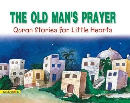 The Old Man�s Prayer - Paperback [Paperback] Saniyasnain Khan [Paperback] Saniyasnain Khan