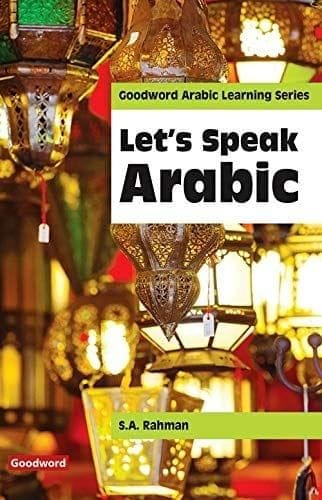 Let�s Speak Arabic [Paperback] Prof. S. A. Rahman [Paperback] Prof. S. A. Rahman
