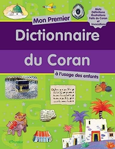 Mon Premier Dictionnaire du Coran ? l?usage des enfants [Hardcover] Saniyasnain Khan [Hardcover] Saniyasnain Khan