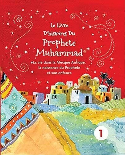 Le Livre D?histoires Du Prophete Muhammad -1 [Hardcover] Saniyasnain Khan [Hardcover] Saniyasnain Khan