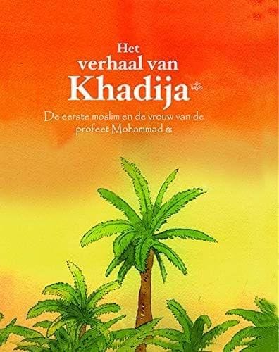 Het verhaal van Khadija [Hardcover] Saniyasnain Khan [Hardcover] Saniyasnain Khan