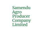 Samendu Agro Producer Comapny Limited Samendu Agro Producer Comapny Limited