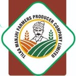TILKA MANJHI FARMERS PRODUCER COMPANY LIMITED