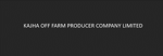 KAJHA OFF FARM PRODUCER COMPANY LIMITED KAJHA OFF FARM PRODUCER COMPANY LIMITED