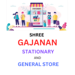 Shree Gajanan Stationary  and General Store