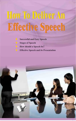 How to Deliver an Effective Speech How to Deliver an Effective Speech