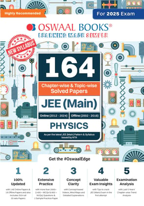 Oswaal 164 Chapter-wise & Topic-wise Solved Papers JEE (Main) | Online (2012-2024) & Offline (2002-2018) | Physics | For 2025 Exam Oswaal Editorial Board