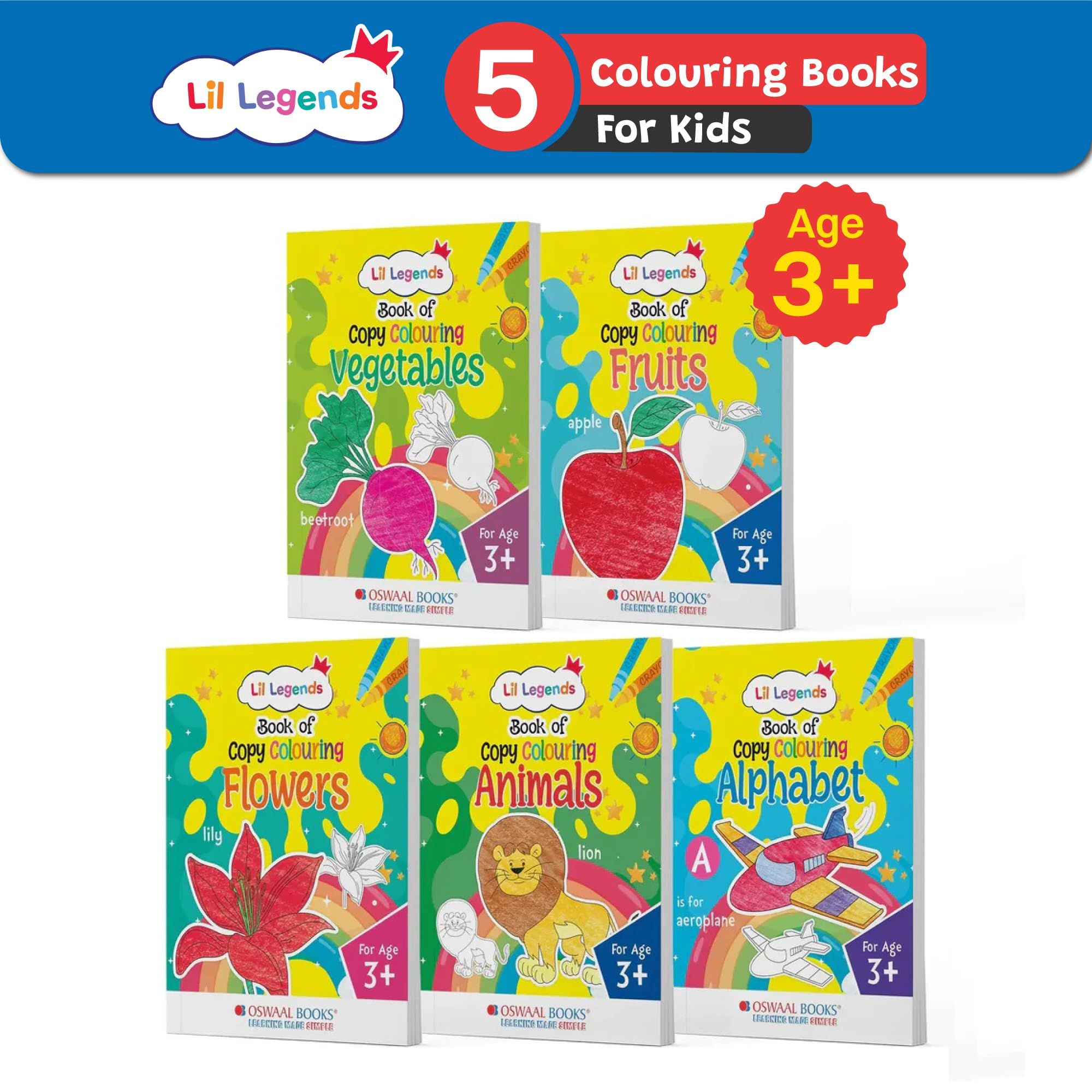Oswaal Lil Legends Book of Copy Colouring For Kids | To Learn About Vegetables, Fruits, Flowers, Animals, Alphabets (Set of 5 Books), Age 3+ Oswaal Editorial Board